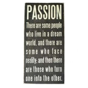 Primitives by Kathy Home Decor Sign - Passion Wood Sign